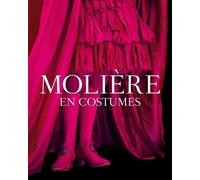 Molière en costumes - Véronique Meunier-Delissny - 5 Continents Eds - relié - Théâtre