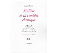 Molière et la Comédie classique: Extraits des cours de Louis Jouvet au Conservatoire (1939-1940)