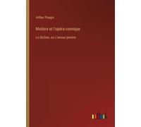Molière Et L'opéra-Comique