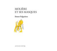 Simon Falguieres – Molière et ses masques – Broché – Actes Sud