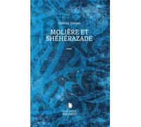 Molière et Shéhérazade - Fawzia Zouari - Cent Mille Milliards - broché - Essai