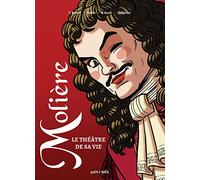Molière, le théâtre de la vie