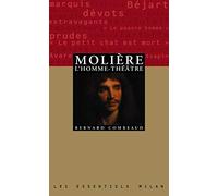 Molière, l'homme-théâtre