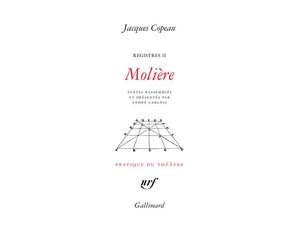 Molière - MolièreRegistres / Jacques Copeau. Tome 2 - Jacques Copeau - Gallimard - Livre