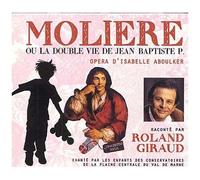 Molière Ou La Double Vie De Jean Baptiste P.