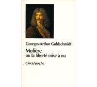 Moliere ou la liberte mise a nu - - Georges-Arthur Goldschmidt - Circe - Livre