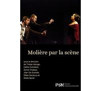 Molière par la scène. Leçons de l’interprétation - Tristan Alonge - Presses De La Sorbonne Nouvelle - broché - Etude