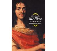 Molière - Que diable allait-il faire dans cette galère ?