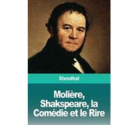Molière, Shakspeare, La Comédie Et Le Rire