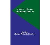Molière - ¿Uvres Complètes (Tome 1)