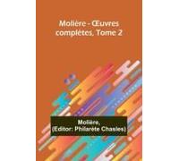 Molière - ¿Uvres Complètes, Tome 2