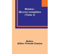 Molière - ¿Uvres Complètes (Tome 3)