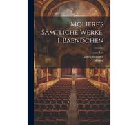 Moliere's Sã¿Mtliche Werke, 1. Baendchen