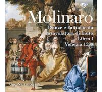 Molinaro – Danze e Fantasie da Intavolatura di Liuto Libro I Venezia 1599 – Edel