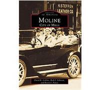 Moline, Images of America Series Bessie J. Pierce, David R. Collins, Rich J. Johnson (Auteur)