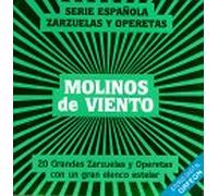 Molinos De Viento - 20 Grandes Zarzuelas Y Operetas