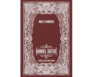 Moll Flanders - Classic Collector Edition (Annotated)