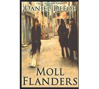 Moll Flanders - Classic Illustrated Edition