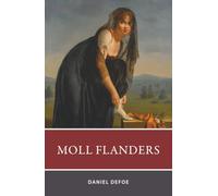 Moll Flanders: The 1722 English Literature Classic