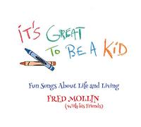 Mollin, Fred - It's to Be a Kid [Import]
