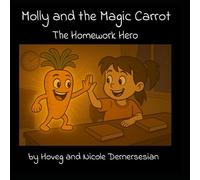 Molly and the Magic Carrot: The Homework Hero