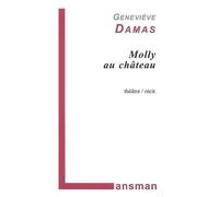 Molly au château - Geneviève Damas - Lansman Eds - broché - Théâtre