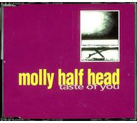 Molly Half Head - Taste of You [Import]