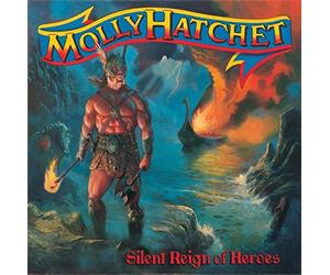 Molly Hatchet - Silent Reign of Heroes