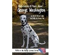Molly Learns 10 Facts About George Washington