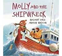 Molly Molly and the Shipwreck by Malachy Doyle Malachy Doyle (Auteur)