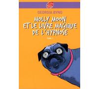 Molly Moon et le livre magique de l'hypnose
