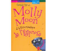 Molly Moon et le livre magique de l'hypnose