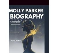 Molly Parker Biography: From Canadian Beginnings to Hollywood Fame: A Journey of Talent and Determination