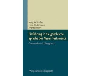 Molly Whittaker Einf Hrung in Die Griechische Sprache Des Neuen Testamen (Poche)
