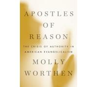 Molly Worthen Apostles of Reason (Poche)
