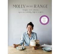 Molly Yeh - Molly on the Range Recipes and Stories from An Unlikely - E245z
