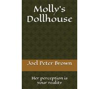Molly's Dollhouse: Her Perception Is Your Reality