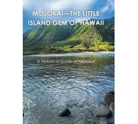 Molokai - The Little Island Gem Of Hawaii