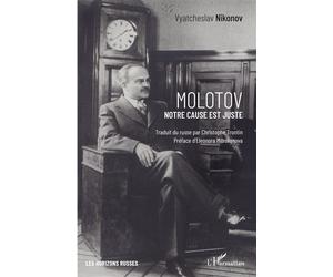 Molotov Notre cause est juste - Vyatcheslav Nikonov - L'harmattan - broché - Essai