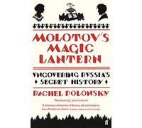 Molotov's Magic Lantern: Travels in Russian History