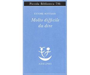 Molto difficile da dire