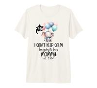 Mom 2026 I Can't Keep Calm I'm Going to Be a Mommy est 2026 T-Shirt Haut de Gamme