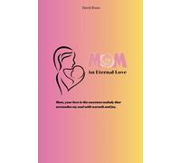 Mom - An Eternal Love