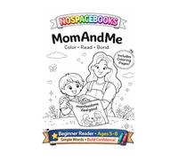 Mom And Me: NoSpace Reading Method + Coloring Pages for Kids Ages 5-8