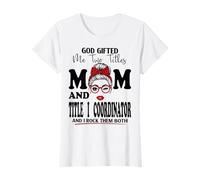 Mom and Title I Coordinator Mother's Day Double Blessing T-Shirt