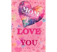 Mom, Before I Forget: I Love You: So You Can See It Every Day - Classic Illustrated Black & White Edition