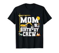 Mom Birthday Crew Shirt Mother Construction Birthday Party T-Shirt