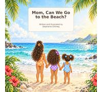 Mom, Can We Go to the Beach?