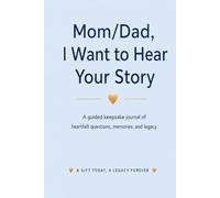 Mom/Dad I Want to Hear Your Story