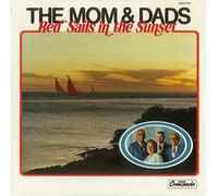 Mom & Dads, the - Red Sails in the Sunset